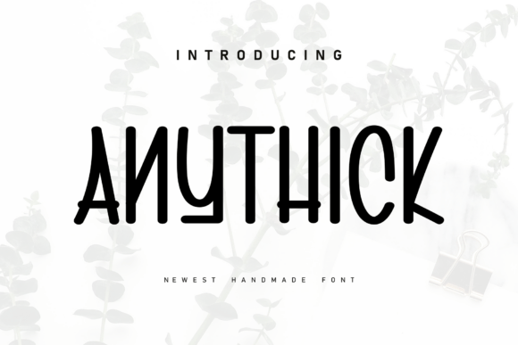 Anythick: A Handwritten Font for Warm, Heartfelt Web Design