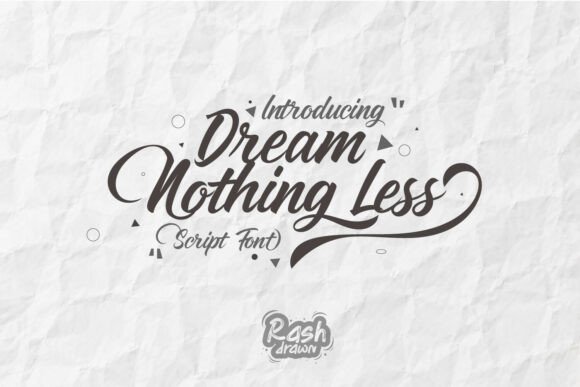 Dream Nothing Less Font Review for Campaign Designers