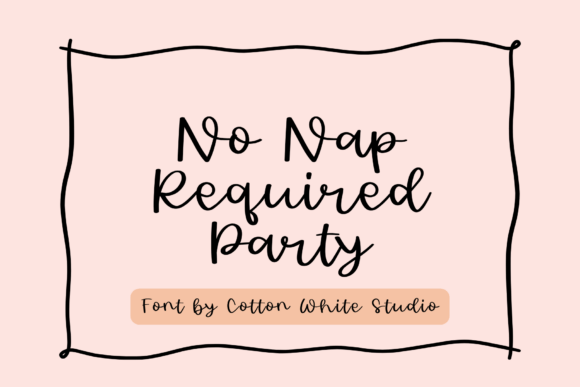 No Naps Required Party